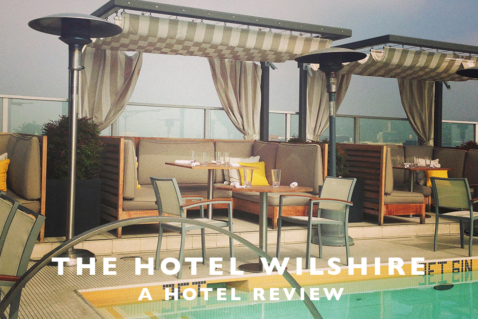 hotel Wilshire la hotel review 