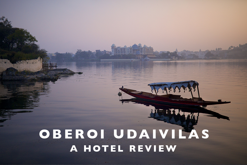 oberoi udaivilas Udaipur india hotel review