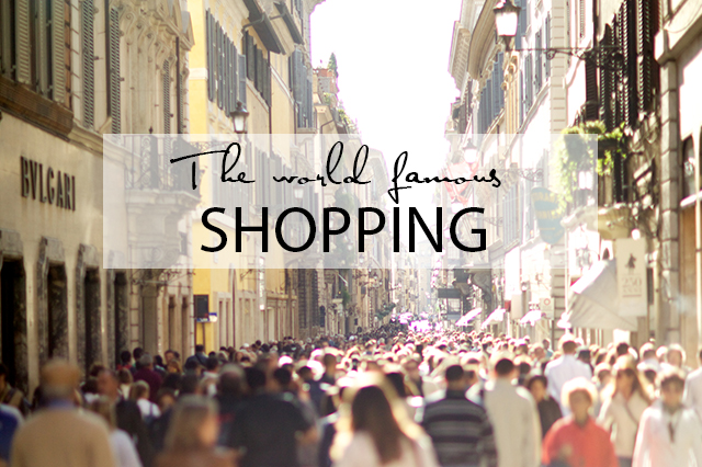 5 Reasons to visit Rome Shopping
