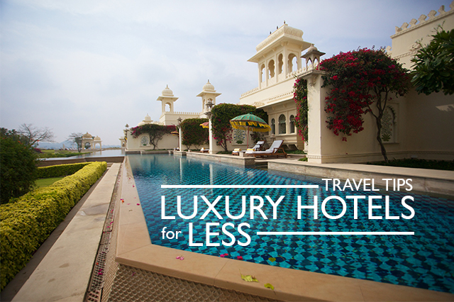 travel-tips-luxury-hotels-for-less