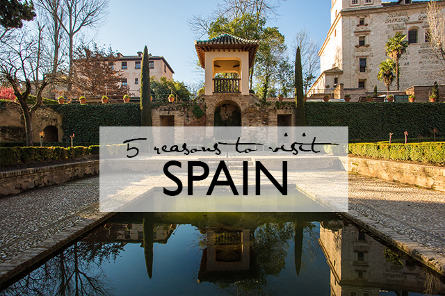 5 reasons to visit Spain