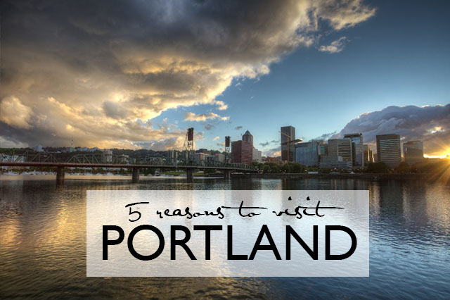 reasons to visit Portland 
