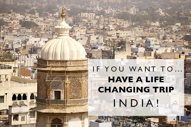 india for a life-changing trip