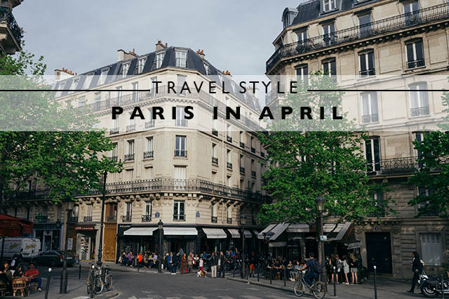 travel style paris in april