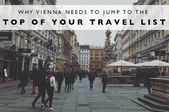 Vienna needs to jump to the top of your travel list