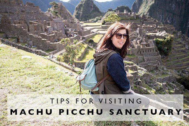 tips for visiting machu picchu sanctuary