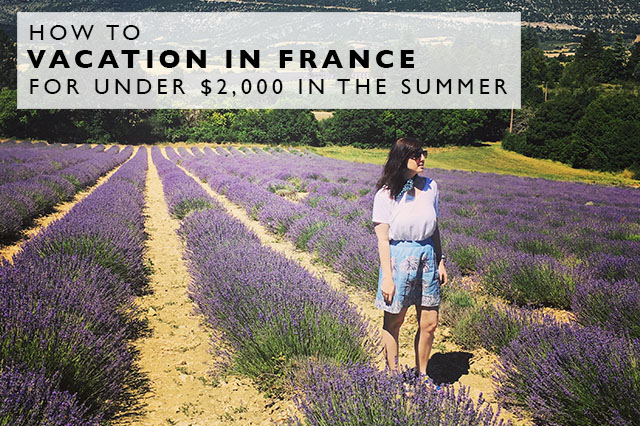 how to vacation in France for under $2,000 in the summer