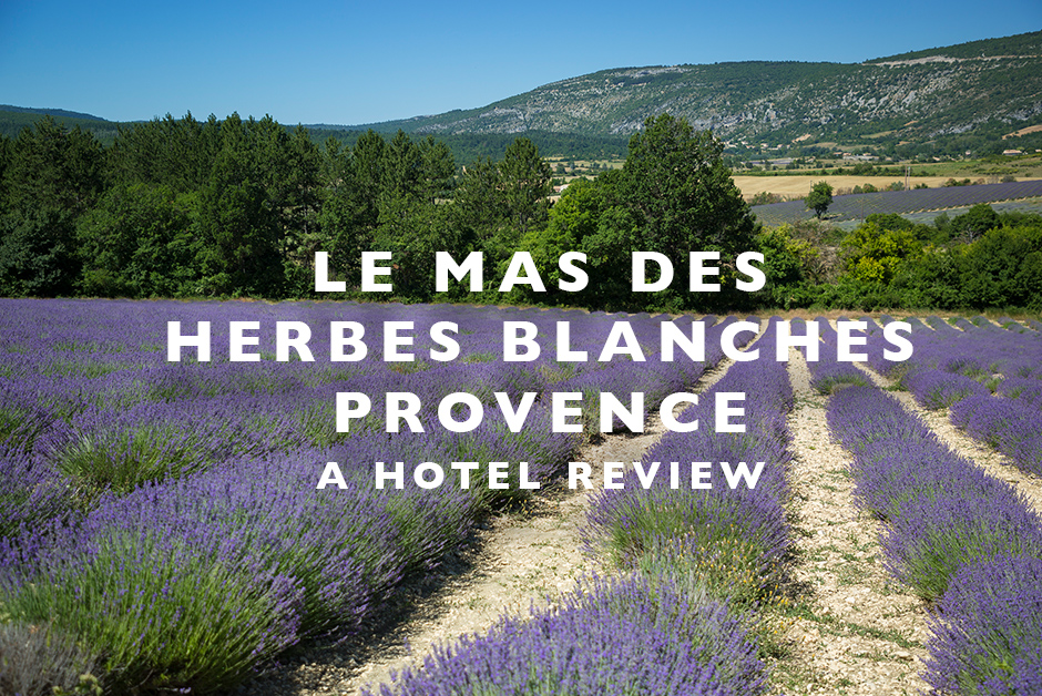 le mas des herbes blanches Provence hotel review