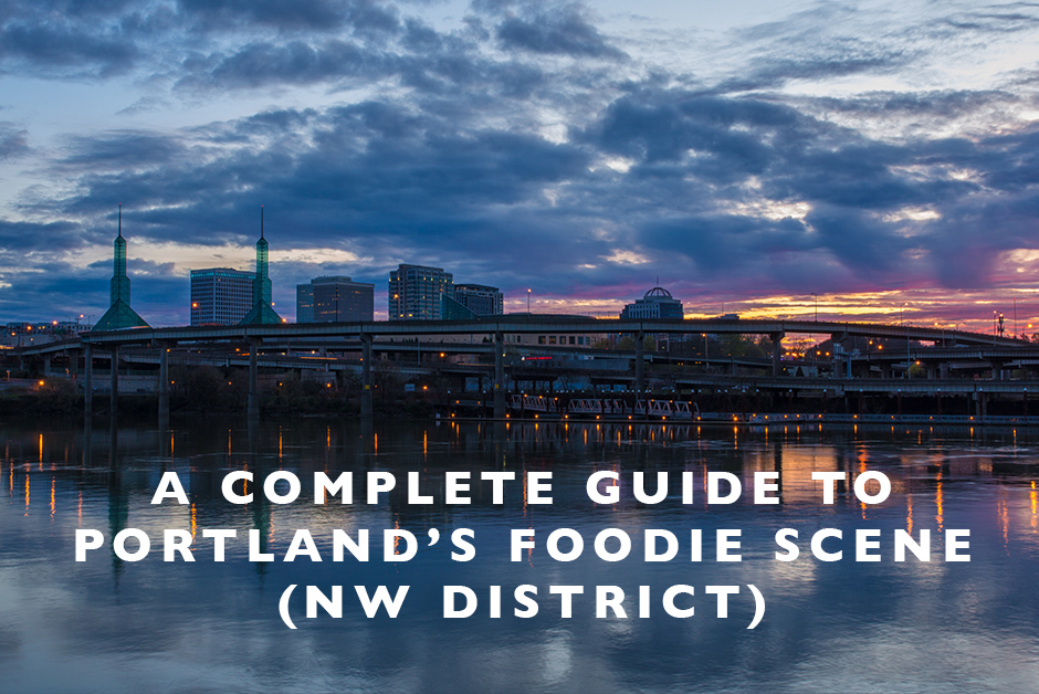 guide to Portland's foodie scene NW