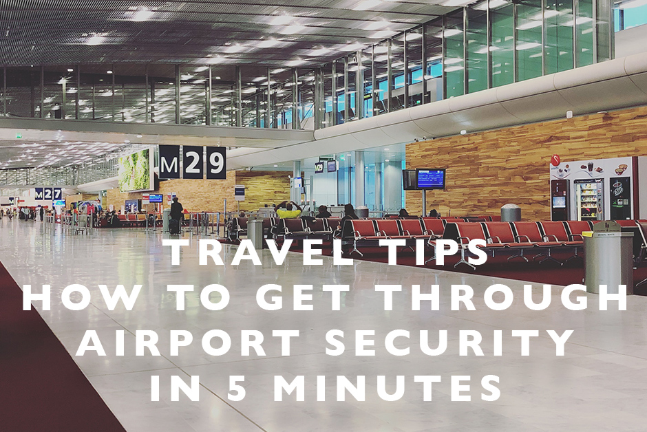 How to get through Airport Security in 5 minutes
