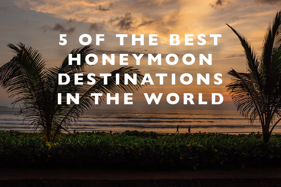 best honeymoon destinations in the world
