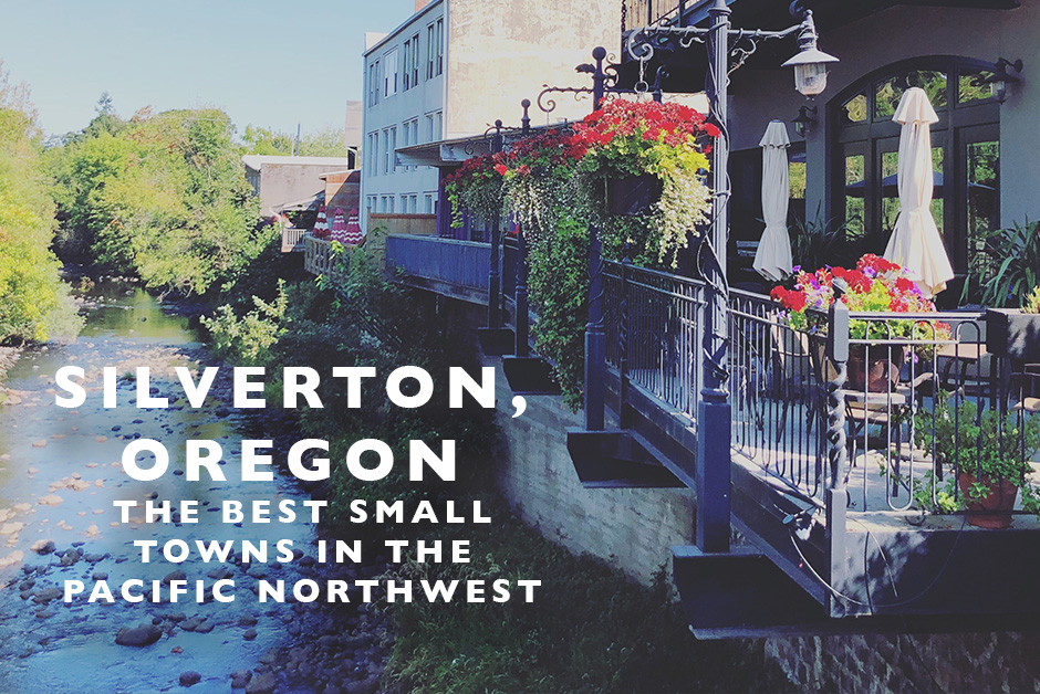 silverton oregon best small towns in the Pacific Northwest