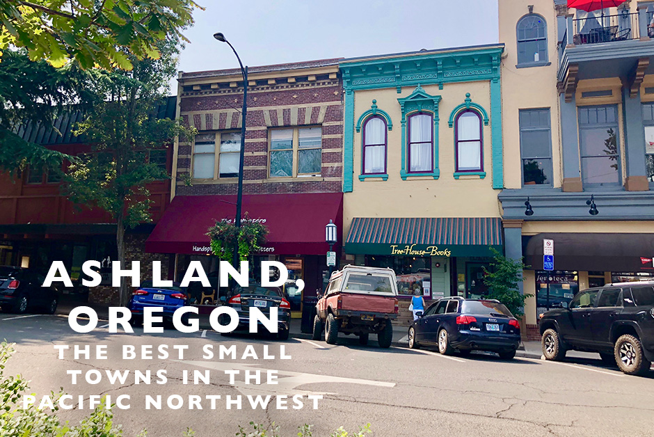 Ashland Oregon best small towns in the Pacific Northwest