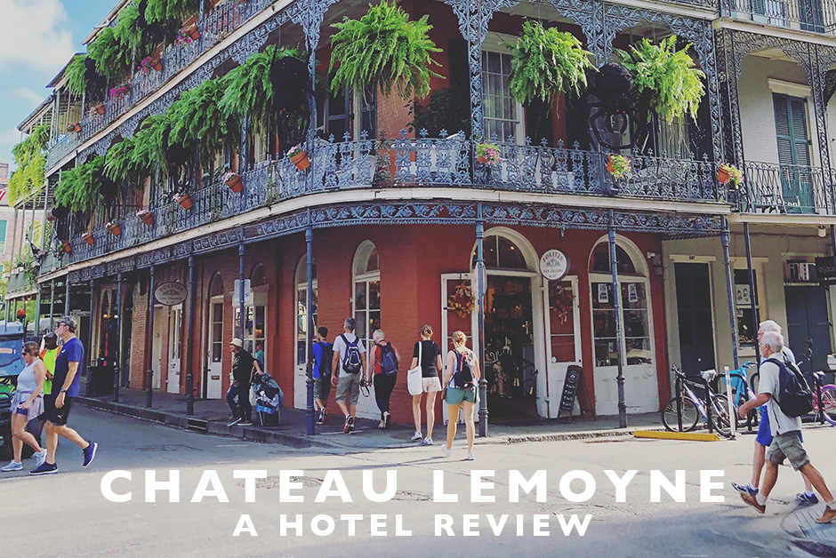 Chateau Lemoyne New Orleans hotel review 