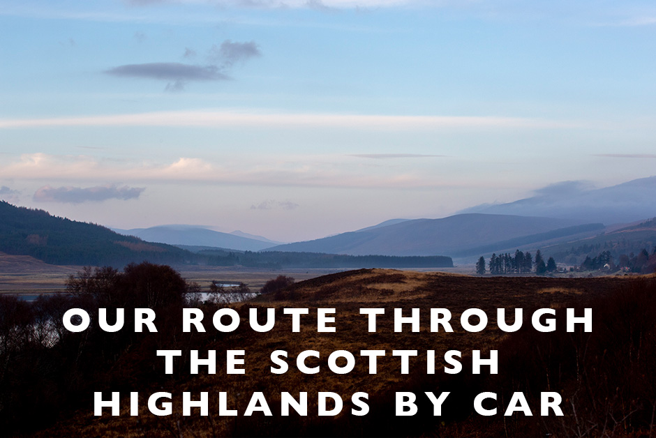 Our Route through the Scottish Highlands by Car