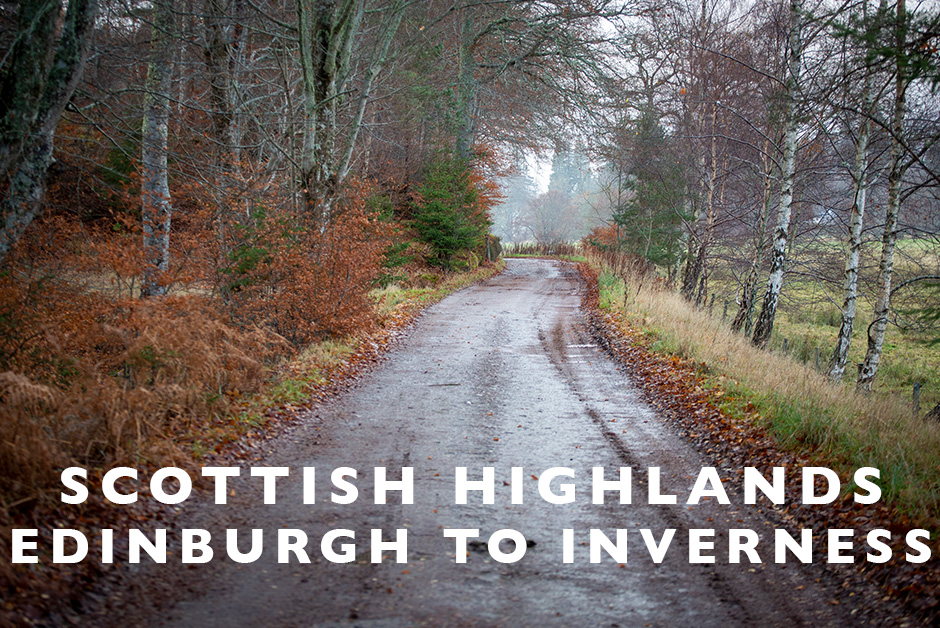 Scottish highlands Edinburgh to Inverness 