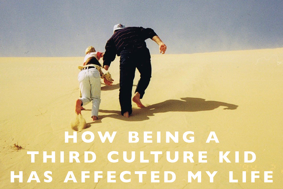 how being a third culture kid has affected my life