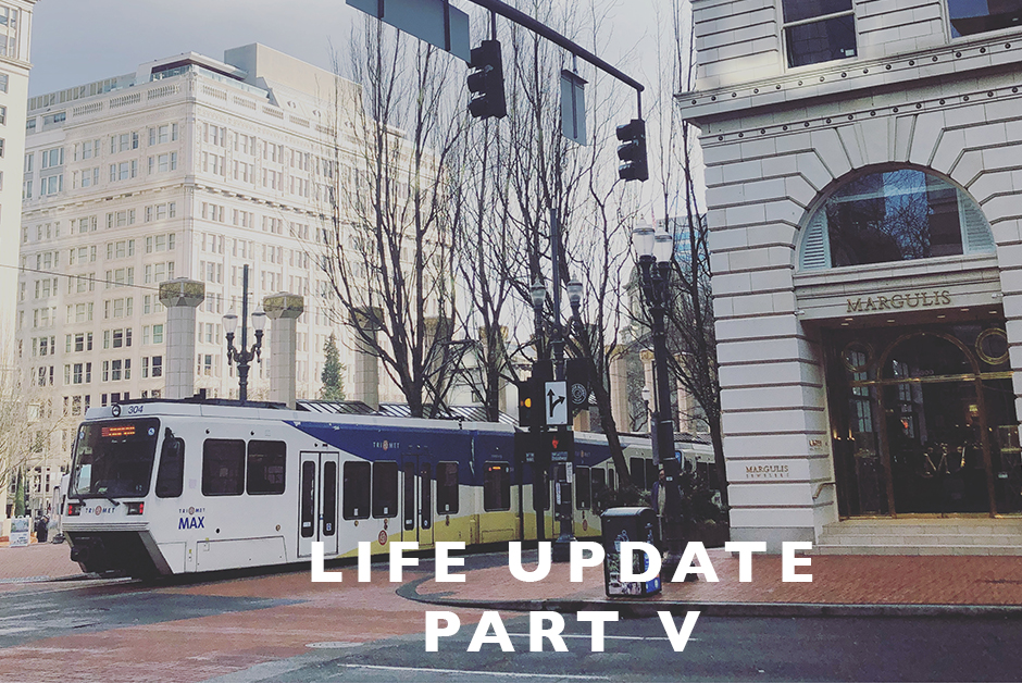 life update Portland Oregon