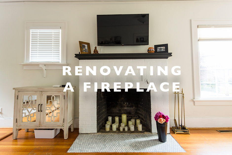 RENOVATING A FIREPLACE