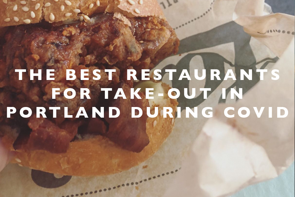 best restaurants for takeout in Portland during covid