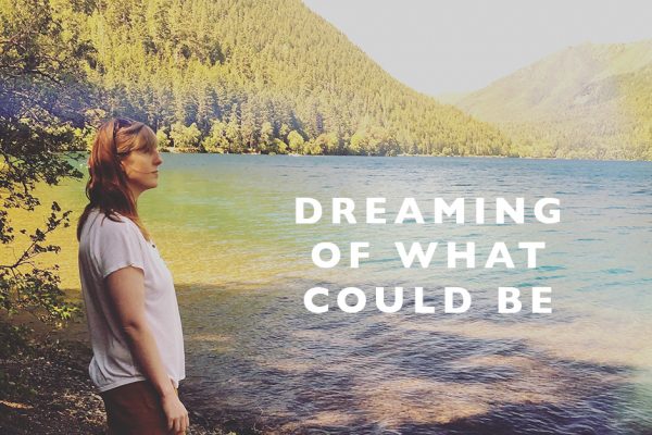 dreaming of what could be